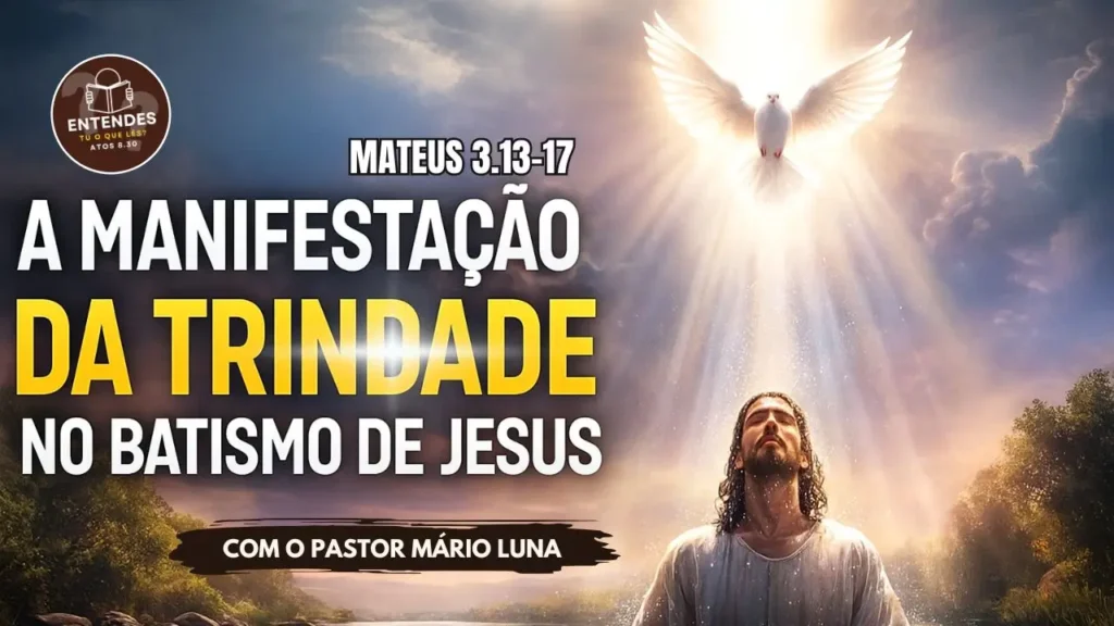 Manifestação da Trindade Mateus 3 com Jesus no Jordão e o Espírito descendo como pomba