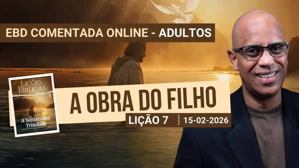 Lição 7 - A Obra do Filho