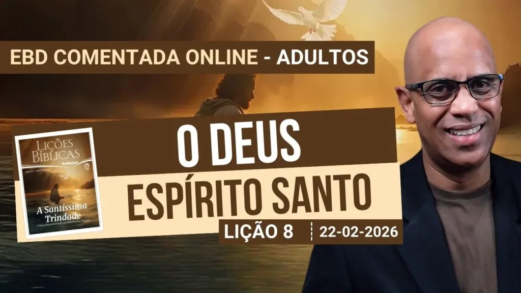 Lição 8 - O Deus Espírito Santo
