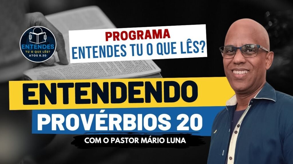 Entenda Provérbios 20 - Vídeo