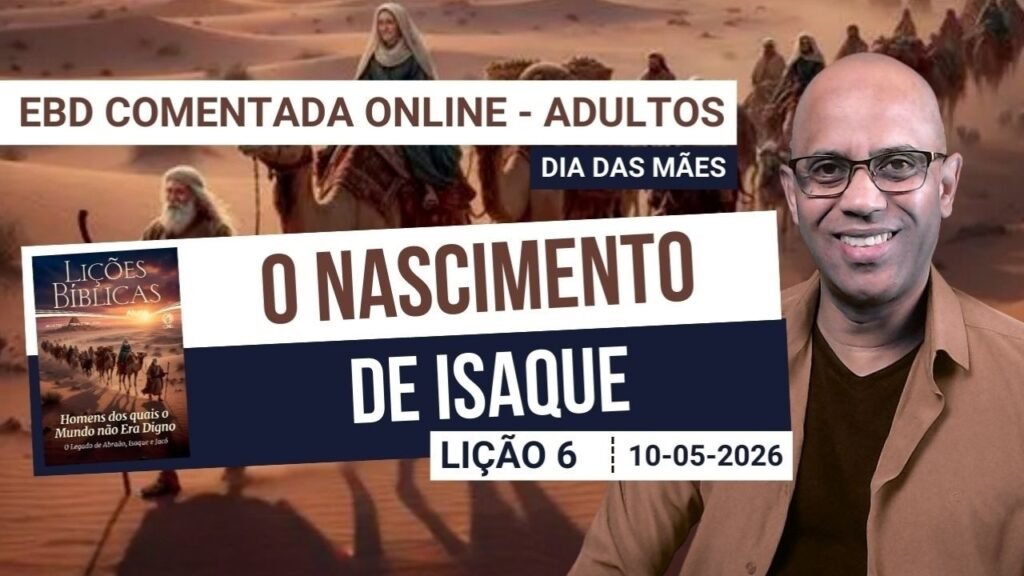 Lição 6 - O Nascimento de Isaque