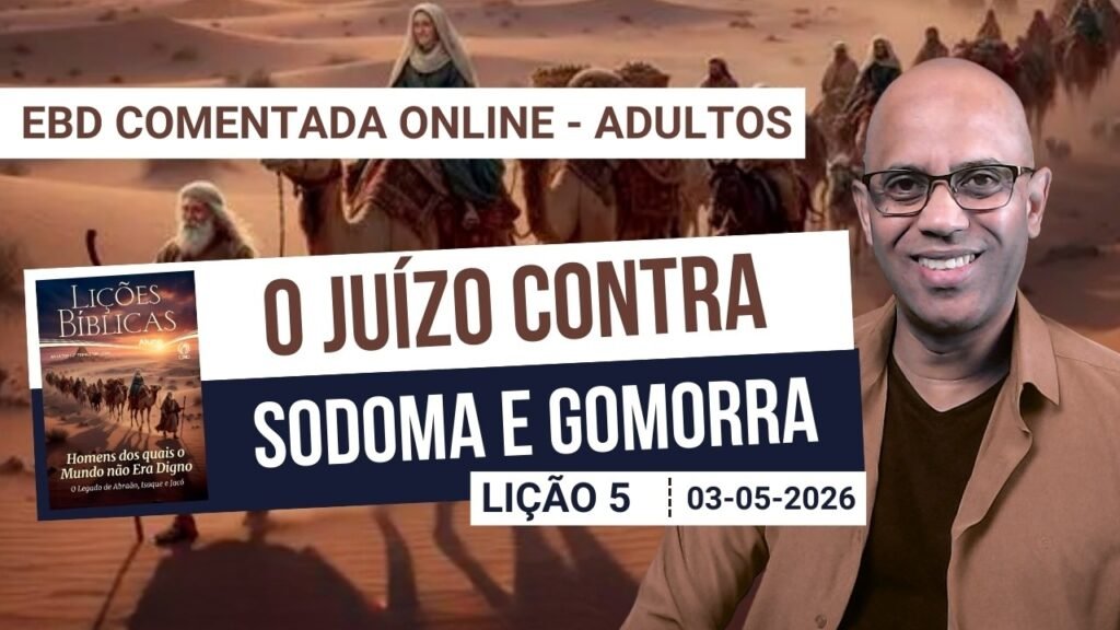 Lição 5 - O Juízo contra Sodoma e Gomorra