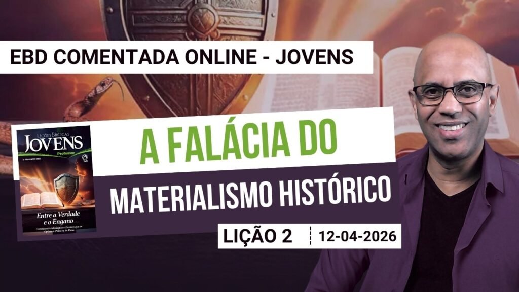 Lição 2 - A falácia do Materialismo Histórico