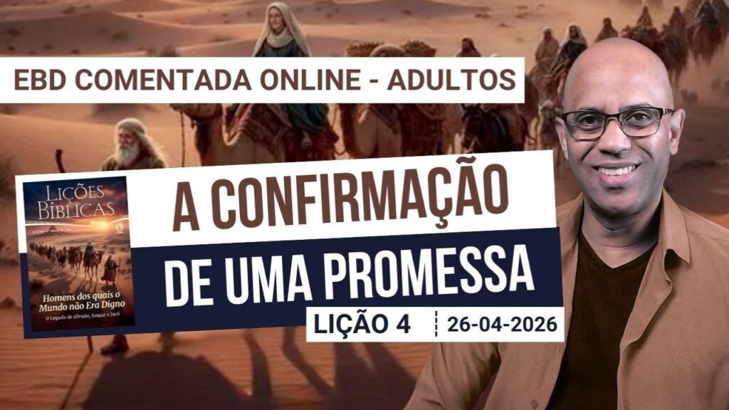 Lição 4 - A Confirmação de Uma Promessa