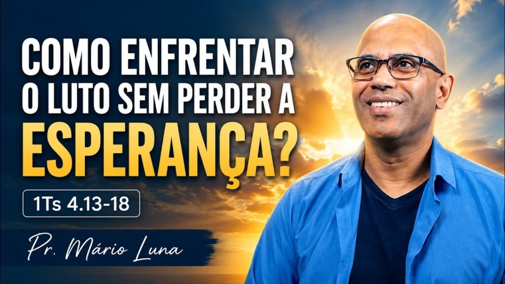 Como Enfrentar o Luto sem Perder a Esperança?