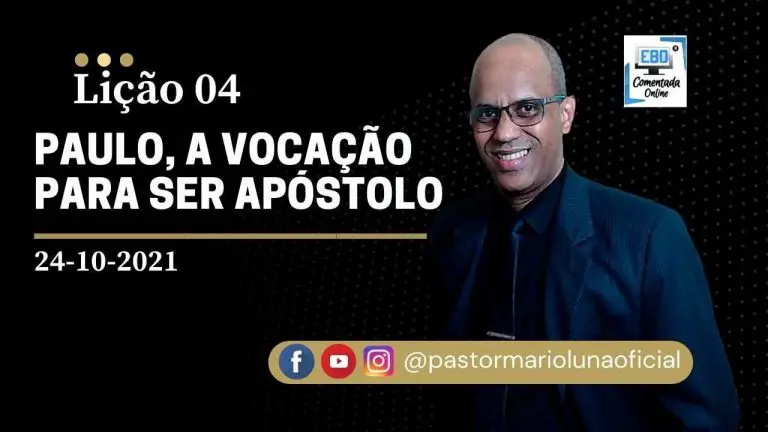 Lição 4 - Paulo, a Vocação para Ser Apóstolo - 4º Trimestre 2021