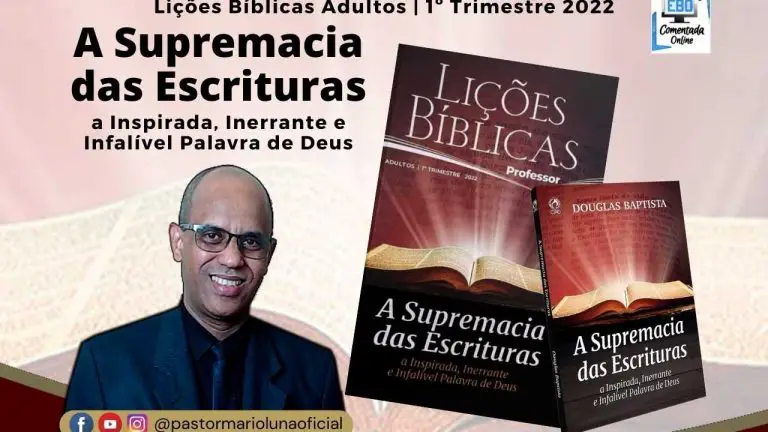 EBD - A Supremacia das Escrituras - Lições Bíblicas Adultos CPAD - 1º Trimestre 2022