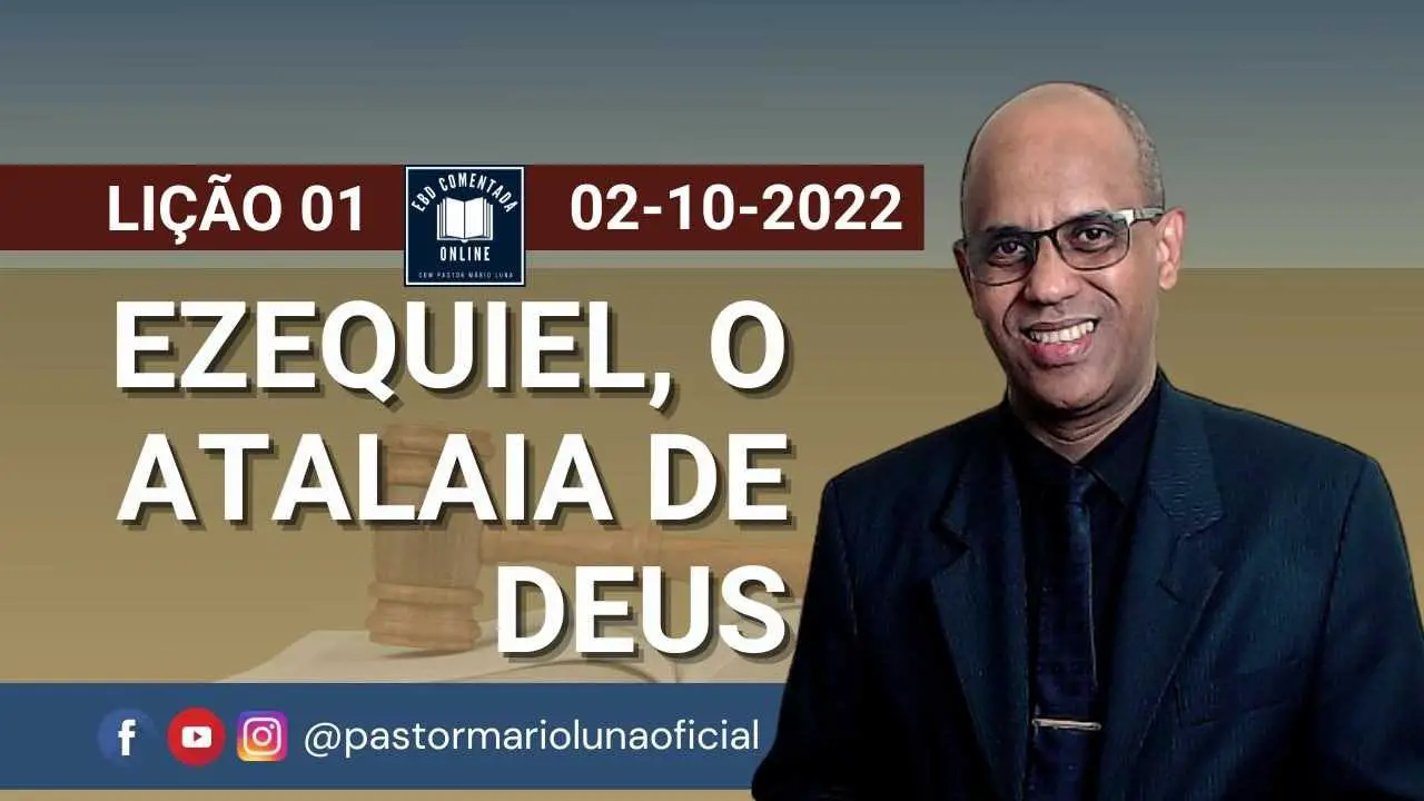 EBD - Lição 1 - [Adultos] - Ezequiel o Atalaia de Deus - 4 Trimestre 2022