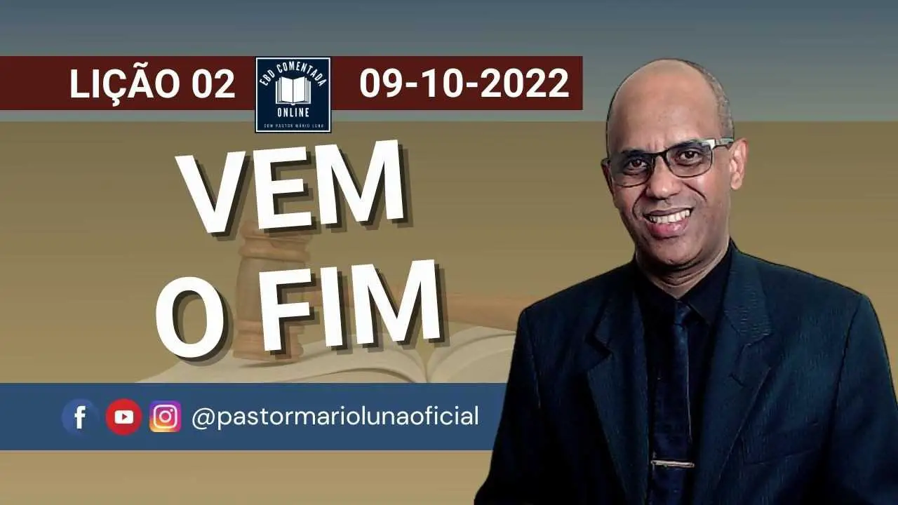 EBD - Lição 2 - [Adultos] - Vem o Fim - 4 Trimestre 2022