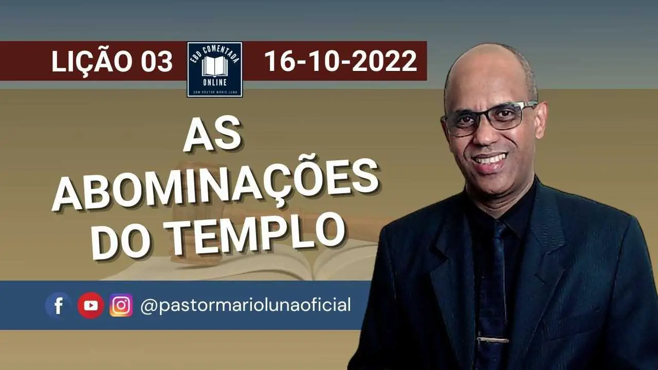 EBD - Lição 3 - [Adultos] - As Abominações do Templo - 4 Trimestre 2022