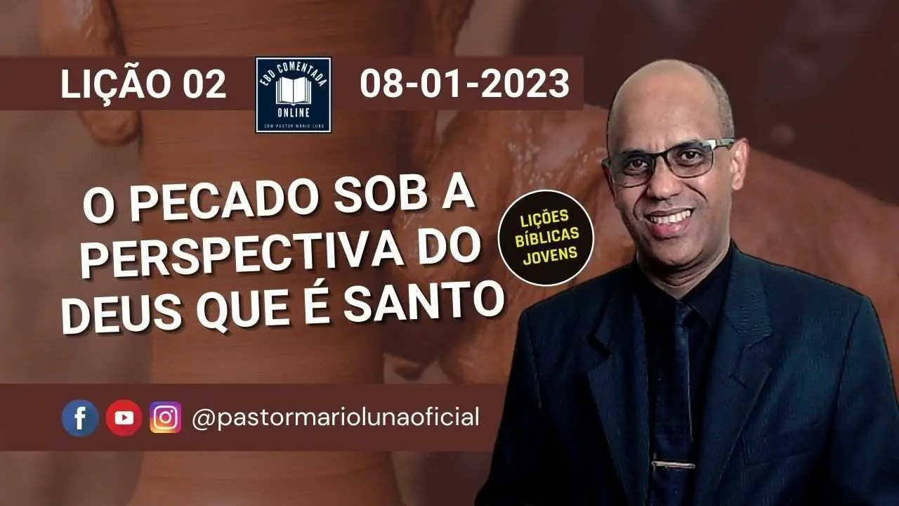 EBD - Lição 2 - [Jovens] - O Pecado sob a Perspectiva do Deus que é Santo - 1 Trimestre 2023