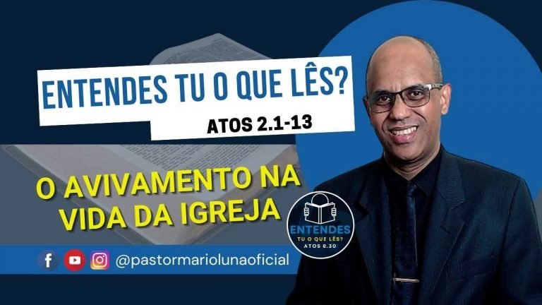 O Avivamento na Vida da Igreja - Atos 2.1-13 - Entendes tu o que Lês?