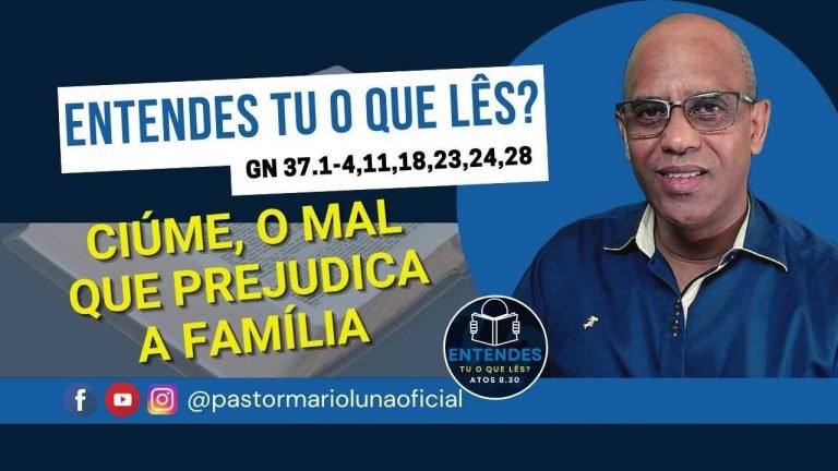 Ciúme o Mal que Prejudica a Família - Entendes tu o que Lês?