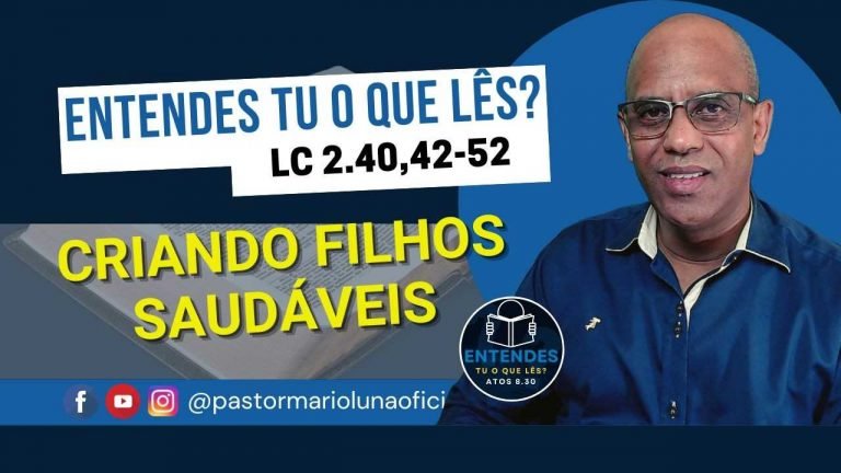 Criando Filhos Saudáveis - Entendes tu o que Lês?