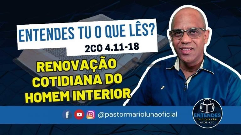 Renovação Cotidiana do Homem Interior - Entendes tu o que Lês?