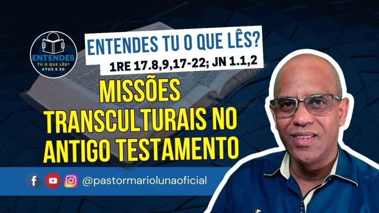 Missões Transculturais no Antigo Testamento - Entendes tu o que Lês?