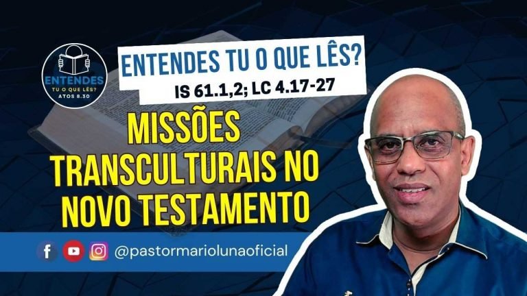 Missões Transculturais no Novo Testamento - Entendes tu o que Lês?