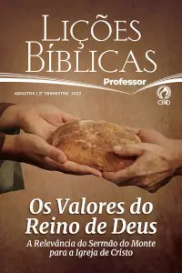 Reino de Deus — A relevância do Sermão do Monte para a Igreja de Cristo