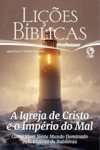 A Igreja de Cristo e o Império do Mal — Como viver neste Mundo dominado pelo Espírito da Babilônia