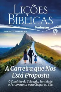 A carreira que nos está proposta — O caminho da salvação, santidade e perseverança para chegar ao céu