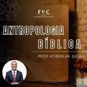 Antropologia Bíblica - Faculdade Vitoria em Cristo