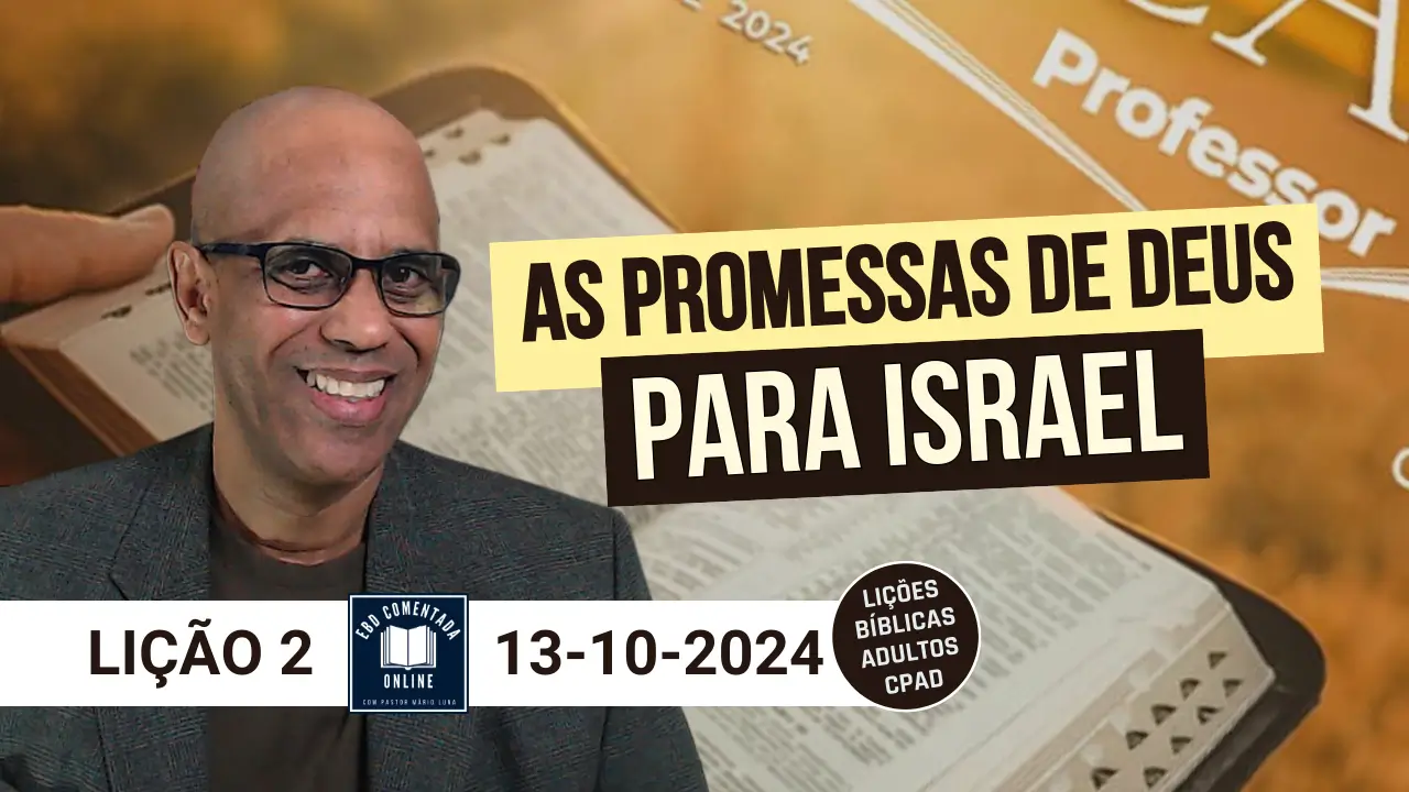 Lição 2 - As Promessas de Deus para Israel