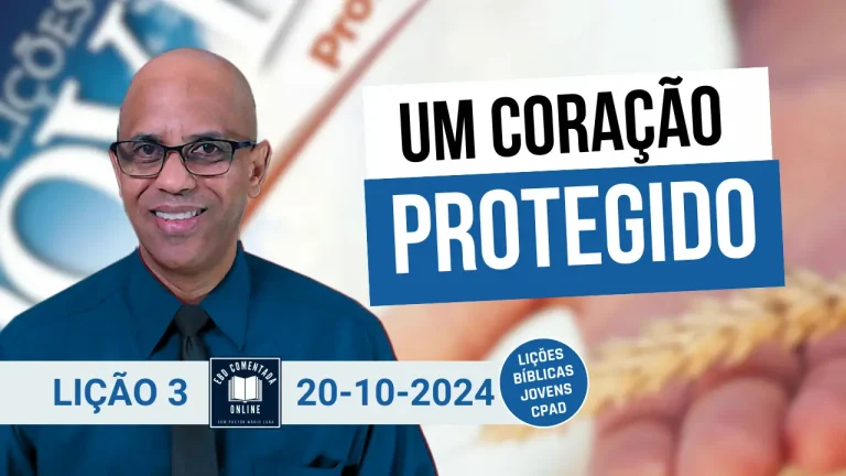 Licao 3 Um coracao protegido EBD JOVENS 4 Tri 2024