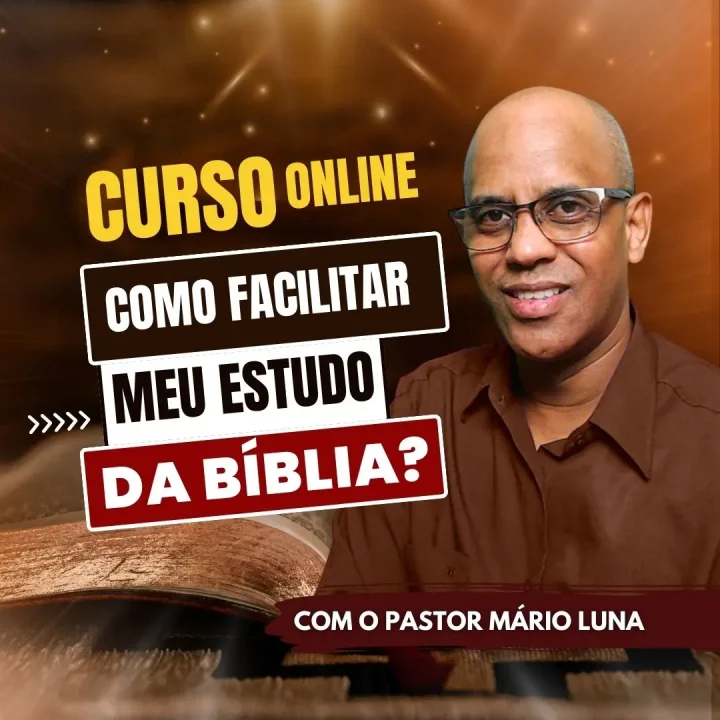 Curso Online - Como facilitar meu estudo da biblia - pastor mario luna