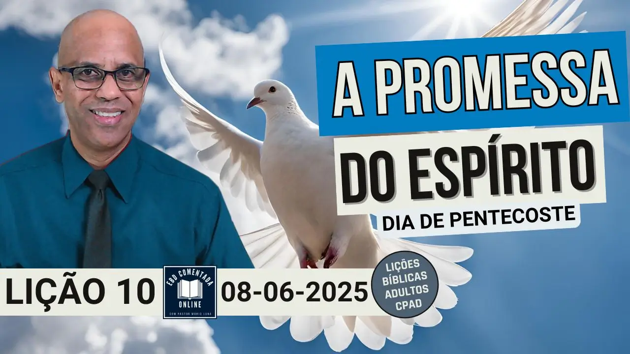 Lição 10 EBD - A Promessa do Espírito