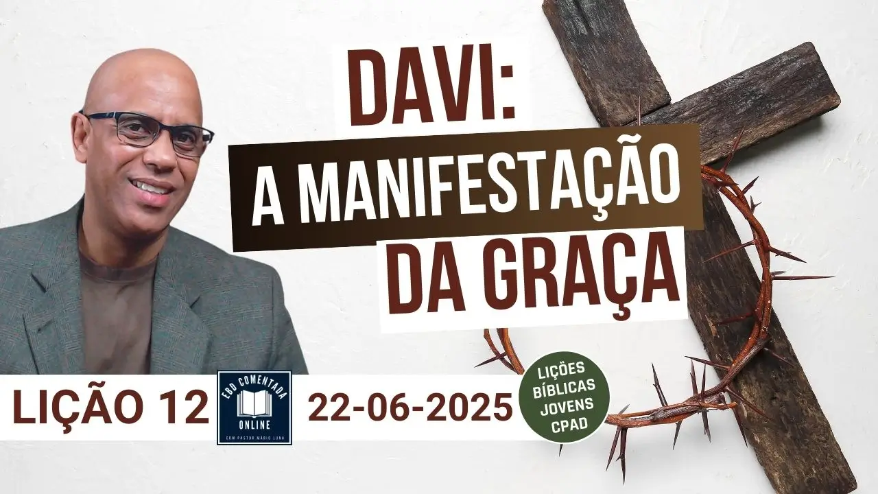 Lição 12 EBD - Davi A Manifestação da Graça
