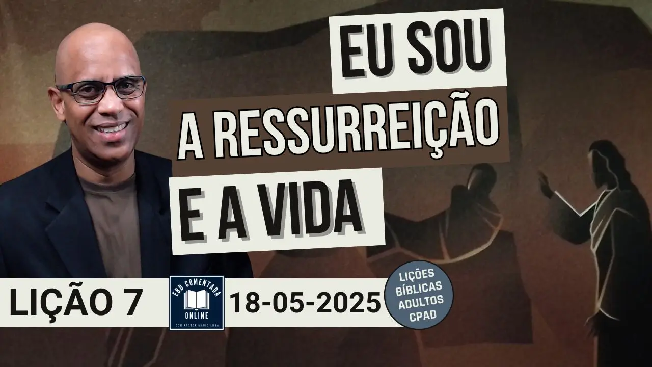 Eu Sou a Ressurreição e a Vida