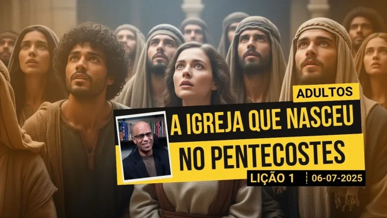 A Igreja que Nasceu no Pentecostes - Lição 1 EBD 3º Tri 2025