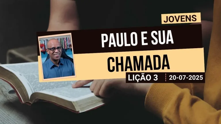 Paulo E Sua Chamada - Lição 3 EBD 3º Tri 2025